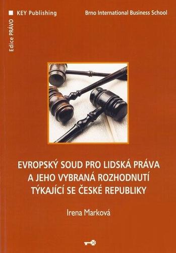 Evropský soud pro lidská práva a jeho vybraná rozhodnutí týkající se České republiky