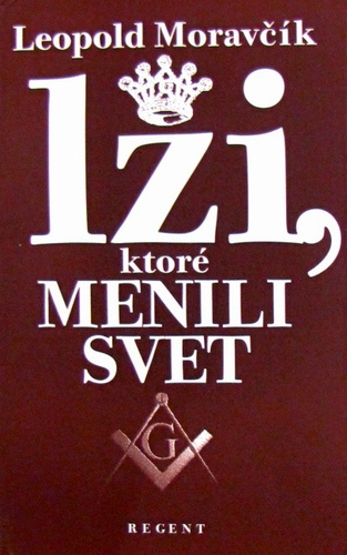 Lži, ktoré menili svet