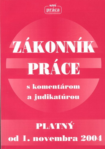 Zákonník práce platný od 1.11.2004 s komentárom
