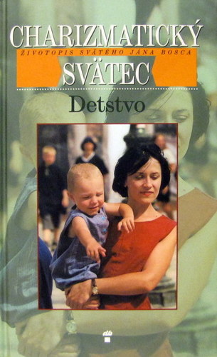 Charizmatický svätec-Detstvo