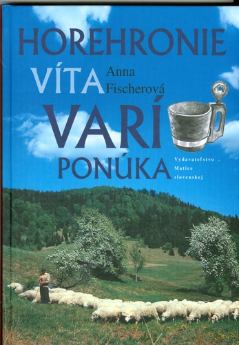Horehronie víta, varí, ponúka