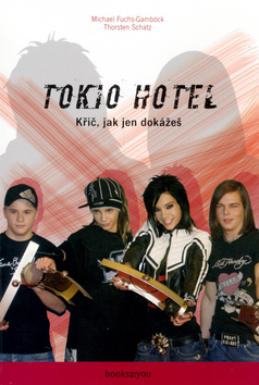 Tokio Hotel - křič jak jen dokážeš