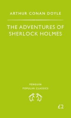The Adventures of Sherlock Holmes (Penguin Popular Classics)