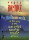Za tmavej noci som vyšiel zo svojho tichého domu
