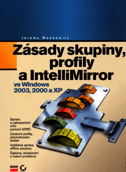 Zásady skupiny, profily a IntelliMirror ve Windows 2003, 2000 a XP