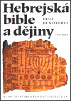 Hebrejská bible a dějiny : úvod do starozákonní literatury
