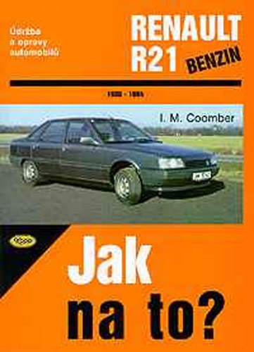Kniha Renault R21/benzín - 1986 - 1994 - Jak na to? - 51.