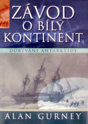 Závod o bílý kontinent - Dobývání Antarktidy