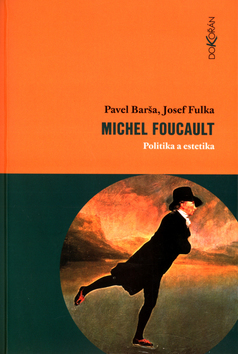Michel Foucault.Politika a estetika