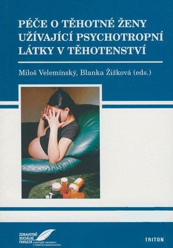 Péče o těhotné ženy užívajíci psychotropní látky v těhotenství