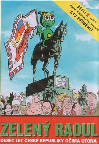 Zelený Raoul - Deset let České republiky očima Ufona