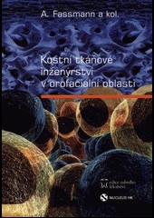 Kostní tkáňové inženýrství v orofaciální oblasti