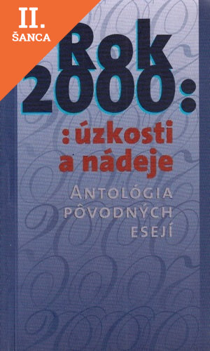 Lacná kniha Rok 2000: úzkosti a nádeje. Antológia pôvodných esejí
