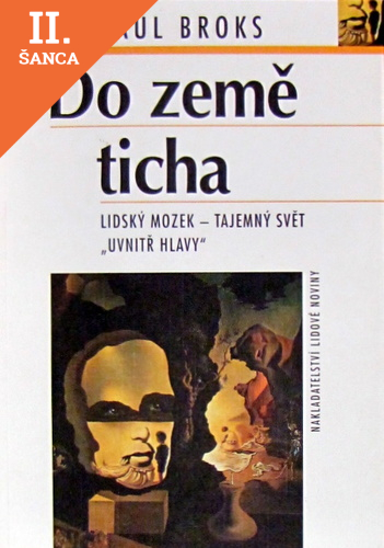 Lacná kniha Do země ticha - lidský mozek - tajemný svět uvnitř hlavy