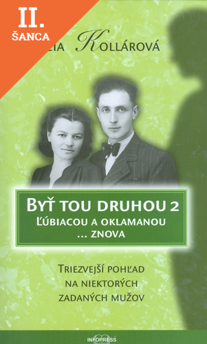 Lacná kniha Byť tou druhou 2. Ľúbiacou a oklamanou znova