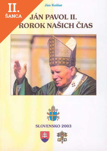Lacná kniha Ján Pavol II. prorok našich čias