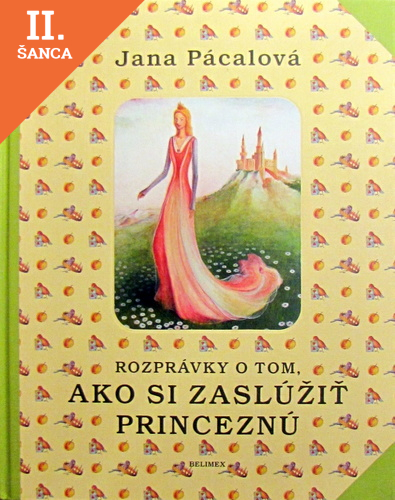 Lacná kniha Rozprávky o tom, ako si zaslúžiť princeznú