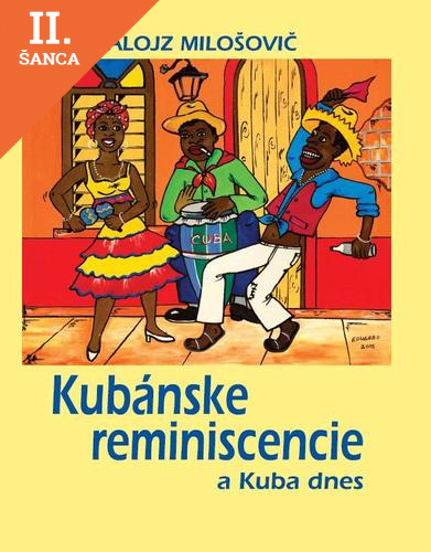 Lacná kniha Kubánske reminiscencie a Kuba dnes + DVD