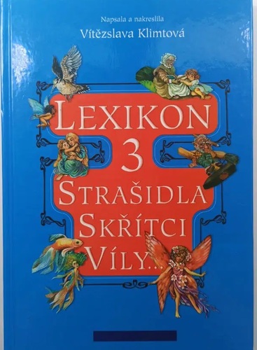 Lexikon 3. Strašidla, skřítci, víly