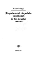 Bürgertum und bürgerliche Gesellschaft in der Slowakei 1900-1989