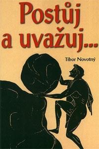 Kniha Posůj a uvažuj... - Tibor Novotný