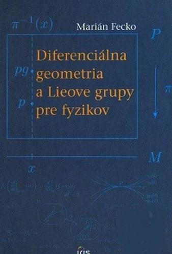 Diferenciálna geometria a Lieove grupy pre fy
