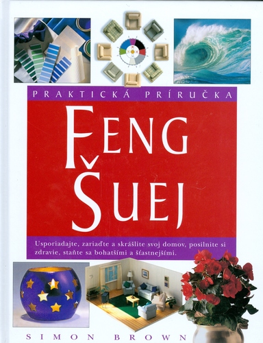 Feng Šuej - praktická príručka