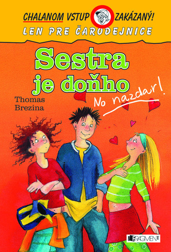 Sestra je doňho...No nazdar!