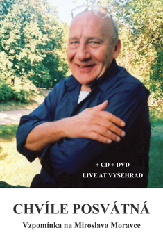 Chvíle posvátná - Vzpomínka na Miroslava Moravce + CD + DVD