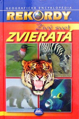 Rekordy zvieratá - Živý svet - 4.vyd.