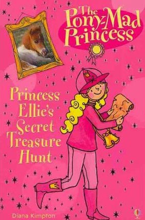 Princess Ellie´s Secret Treasure Hunt (Pony-mad Princess)