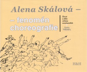 Alena Skálová - fenomén choreografie - Bezdíček, Pěkná Helena Viktor