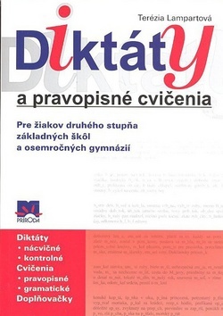 Diktáty a pravopisné cvičenia pre žiakov 2. stupňa ZŠ a osemročných gymnázií