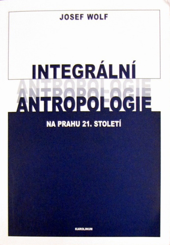 Integrální antropologie na prahu 21. století