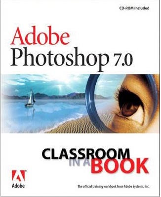 ADOBE PHOTOSHOP 7.0 CLASSROOM