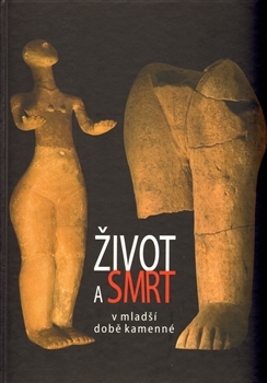 Život a smrt v mladší době kamenné