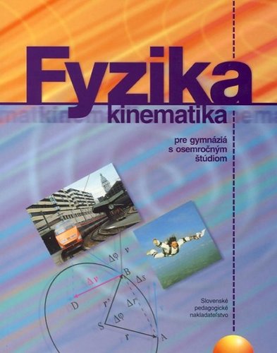 FYZIKA KINEMATIKA PRE OSEM.ROC