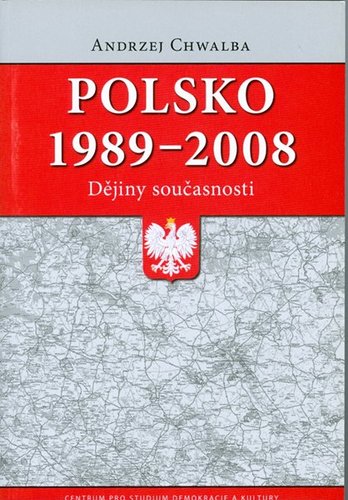 Polsko 1989 - 2008 Dějiny současnosti