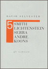 Pět rozhovorů - Smith, Lichtenstein, Serra, Andre, Koons