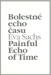 Bolestné echo času/ Painful echo of time