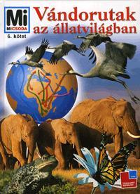 Mi micsoda Vándorutak az állatvilágban