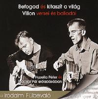 Befogad és kitaszít a világ - Villon versei és balladái - Hangoskönyv (1 CD)
