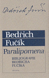 Paralipomena. Bibliografie Bedřicha Fučíka