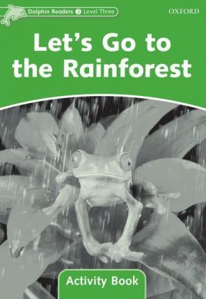 Dolphin 3 Let´s Go to the Rainforest Activity Book