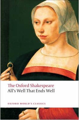 The Oxford Shakespeare: All´s Well That Ends Well (Oxford World´s Classics)