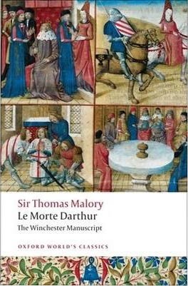 Le Morte Darthur: The Winchester Manuscript (Oxford World´s Classics)