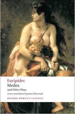 Medea and Other Plays (Oxford World´s Classics)