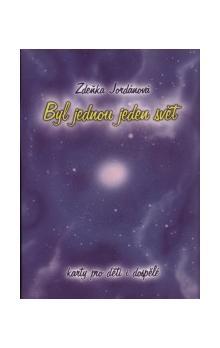 Kniha Byl jednou jeden svet - Zdeňka Jordánová