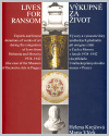 Výkupné za život / Lives for Ransom