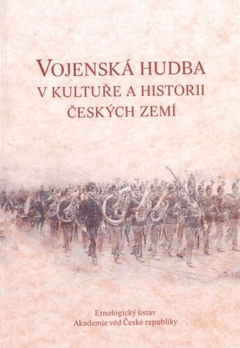 Vojenská hudba v kultuře a historii českých zemí